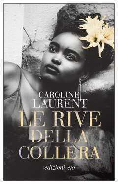 Le rive della collera — Caroline Laurent
