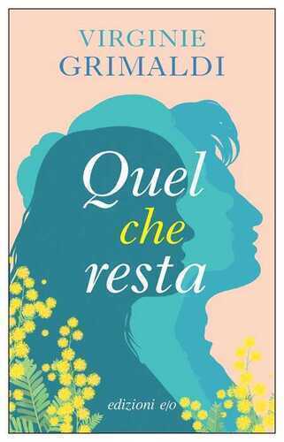 Quel che resta — Virginie Grimaldi
