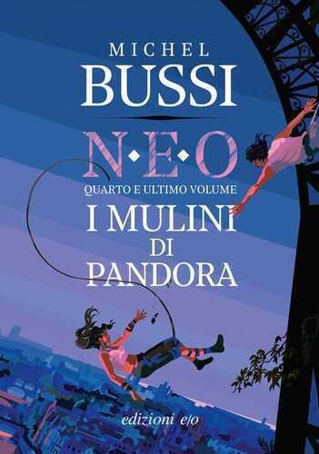 I mulini di Pandora. N.E.O.. Vol. 4
