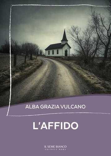 L'affido — Alba Grazia Vulcano