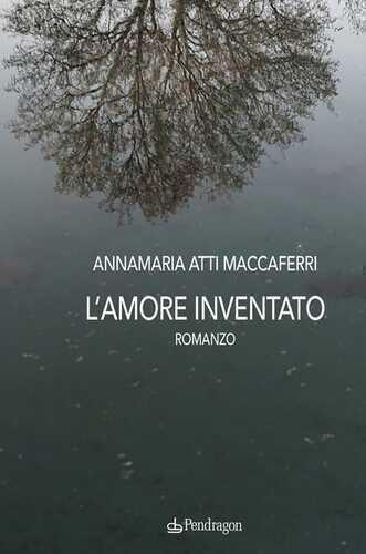 L'amore inventato — Annamaria Maccaferri