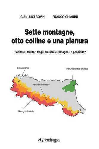 Sette montagne, otto colline e una pianura. Riabitare i territori fragili emiliani e romagnoli è possibile?