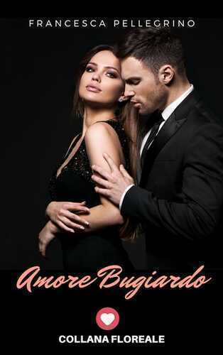 Amore bugiardo — Francesca Pellegrino