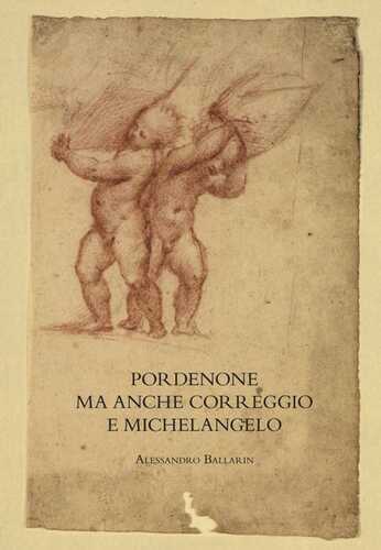 Pordenone ma anche Correggio e Michelangelo