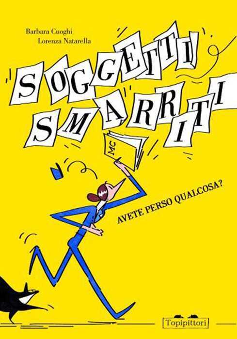 Soggetti smarriti. Avete perso qualcosa? Ediz. a colori