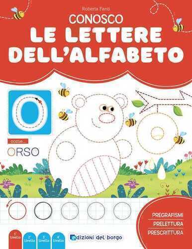 Conosco le lettere dell'alfabeto. Imparo a leggere e scrivere. Ediz. a colori