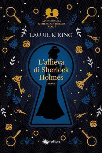 L'allieva di Sherlock Holmes. Mary Russell and Sherlock Holmes. Vol. 1