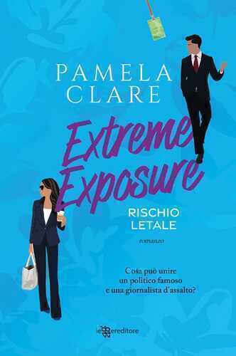 Extreme exposure. Rischio letale — Pamela Clare