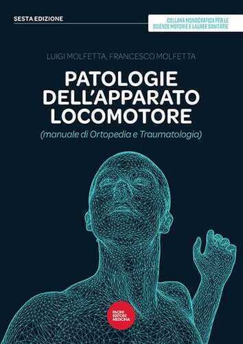 Patologie dell'apparato locomotore (manuale di ortopedia e traumatologia)