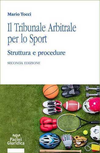 Il tribunale arbitrale per lo sport. Struttura e procedure