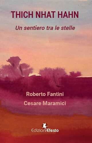 Thich Nhat Hanh. Un sentiero tra le stelle
