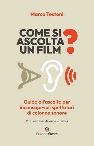 Come si ascolta un film? Guida all'ascolto per inconsapevoli spettatori di colonne sonore