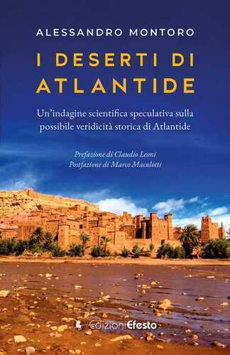 I deserti di Atlantide. Un'indagine scientifica speculativa sulla possibile veridicità storica di Atlantide