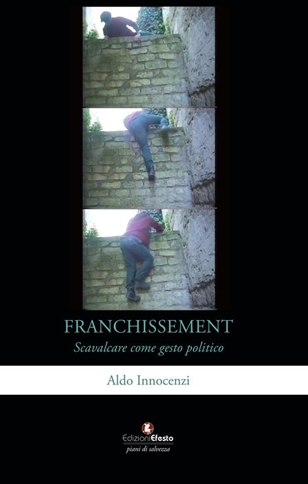 Franchissement. Scavalcare come gesto politico