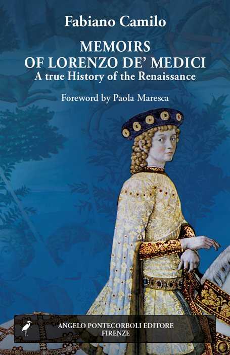 Memoirs of Lorenzo de' Medici. A true history of Renaissance