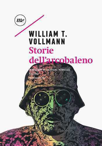 Storie dell'arcobaleno — William T Vollmann