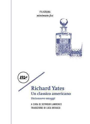 Richard Yates. Un classico americano. Diciannove omaggi