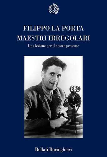 Maestri irregolari. Una lezione per il nostro presente