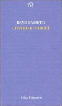 Contro il target — Remo Bassetti