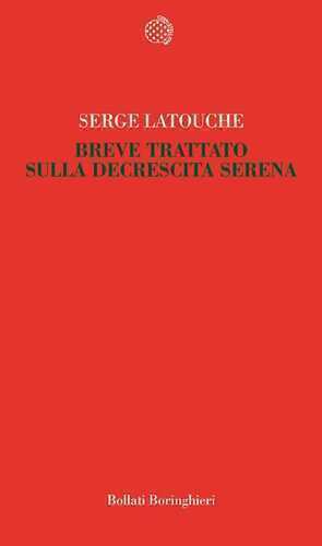 Breve trattato sulla decrescita serena