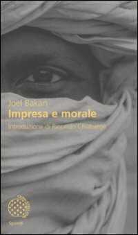 Impresa e morale — Joel Bakan
