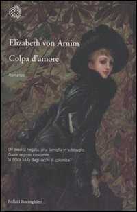 Colpa d'amore — Elizabeth Von Arnim