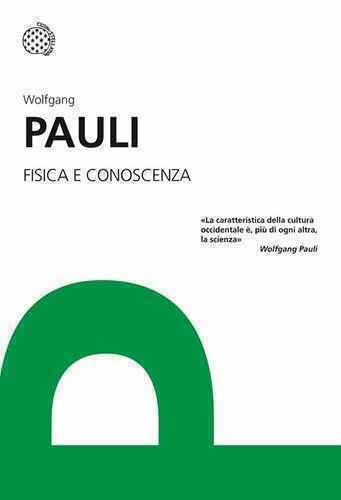 Fisica e conoscenza — Wolfgang Pauli