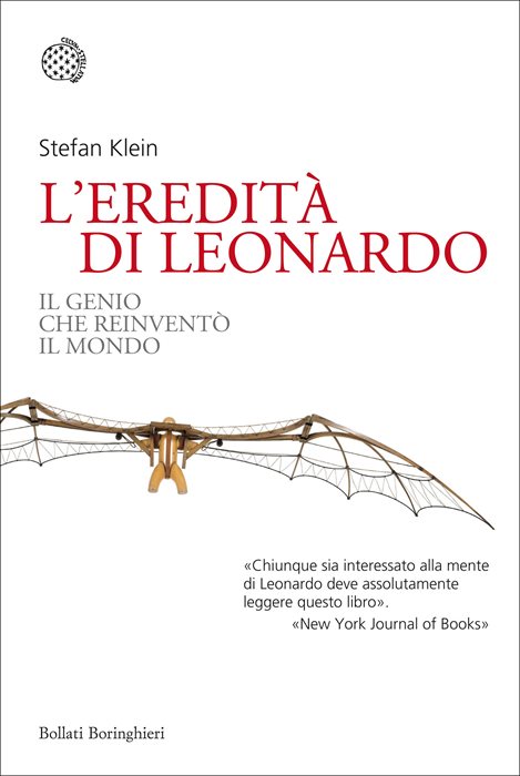 L'eredità di Leonardo. Il genio che reinventò il mondo