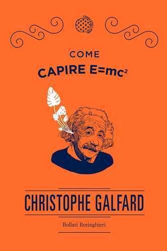 Come capire E=mc2 — Christophe Galfard