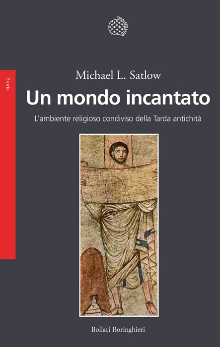Un mondo incantato. L'ambiente religioso condiviso della Tarda antichità