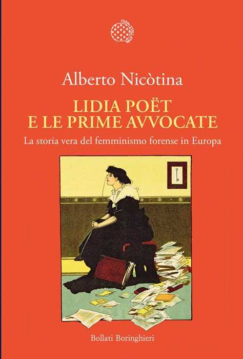 Lidia Poët e le prime avvocate. La vera storia del femminismo forense in Europa