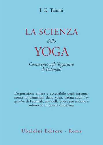 La scienza dello yoga. Commento agli Yogasūtra di Patañjali