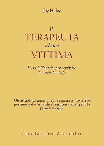 Il terapeuta e la sua vittima. L'uso dell'ordalia per cambiare il comportamento