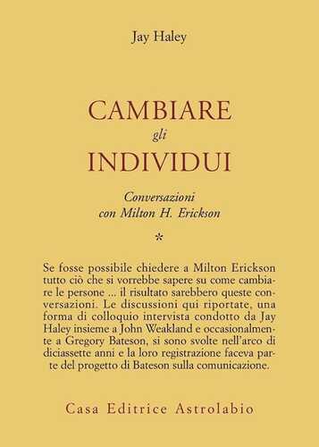 Conversazioni con Milton Erickson. Vol. 1: Cambiare gli individui
