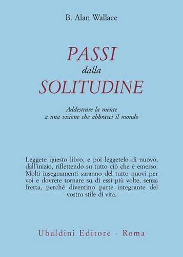 Passi dalla solitudine. Addestrare la mente a una visione che abbracci il mondo