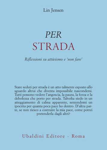Per strada. Riflessioni su attivismo e «non fare»