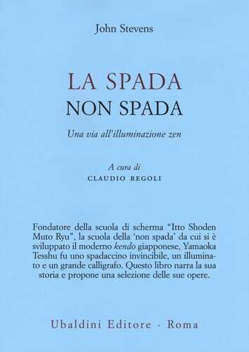 La spada non spada. Una via all'illuminazione zen