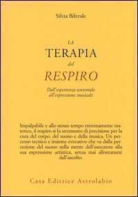 La terapia del respiro. Dall'esperienza sensoriale all'espressione musicale