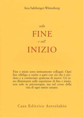 Sulla fine e sull'inizio — Isca Salzberger-Wittenberg