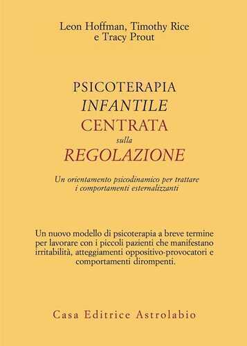 Psicoterapia infantile centrata sulla regolazione. Un orientamento psicodinamico per trattare i comportamenti esternalizzanti