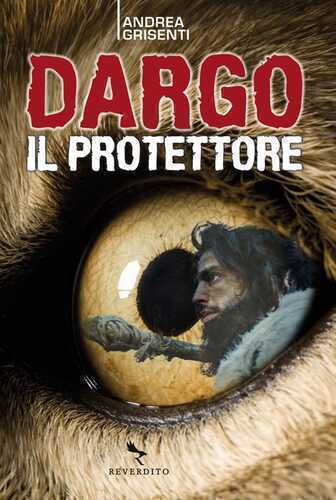 Dargo il protettore — Andrea Grisenti