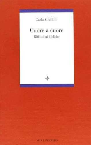 Cuore a cuore. Riflessioni bibliche