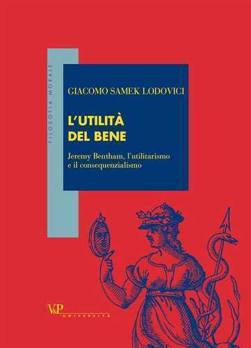 L'utilità del bene. Jeremy Bentham, l'utilitarismo e il consequenzialismo