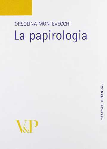La papirologia — Orsolina Montevecchi