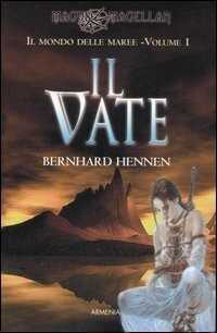 Il vate. Il mondo delle maree. Vol. 1