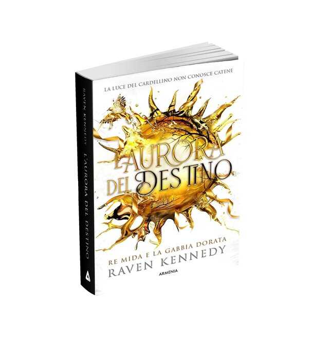 L'aurora del destino. Re Mida e la gabbia dorata. Ediz. illustrata