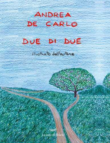 Due di due — Andrea De Carlo