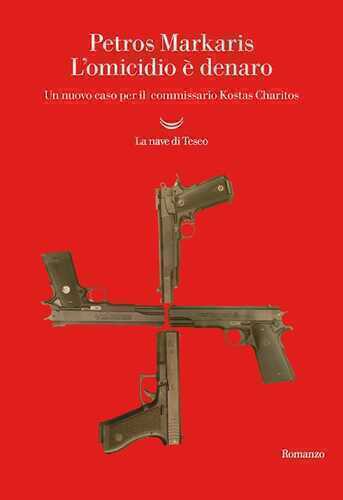 L'omicidio è denaro. Un nuovo caso per il commissario Kostas Charitos