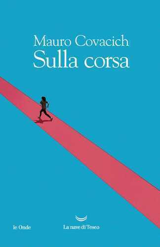 Sulla corsa — Mauro Covacich