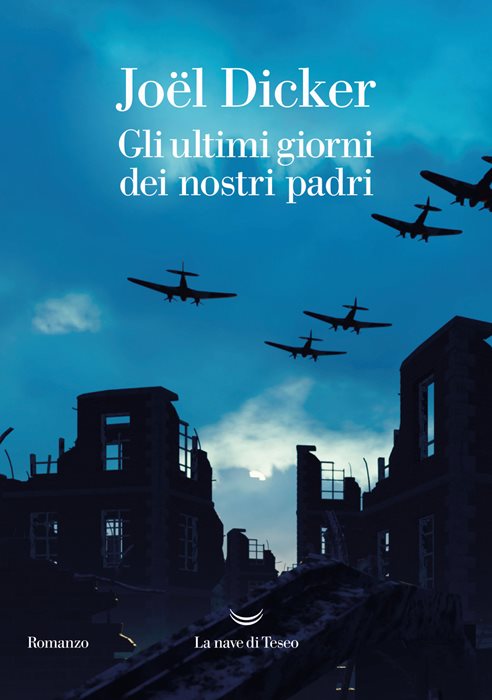 Gli ultimi giorni dei nostri padri — Joël Dicker